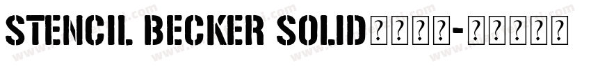 Stencil Becker Solid英文字体字体转换